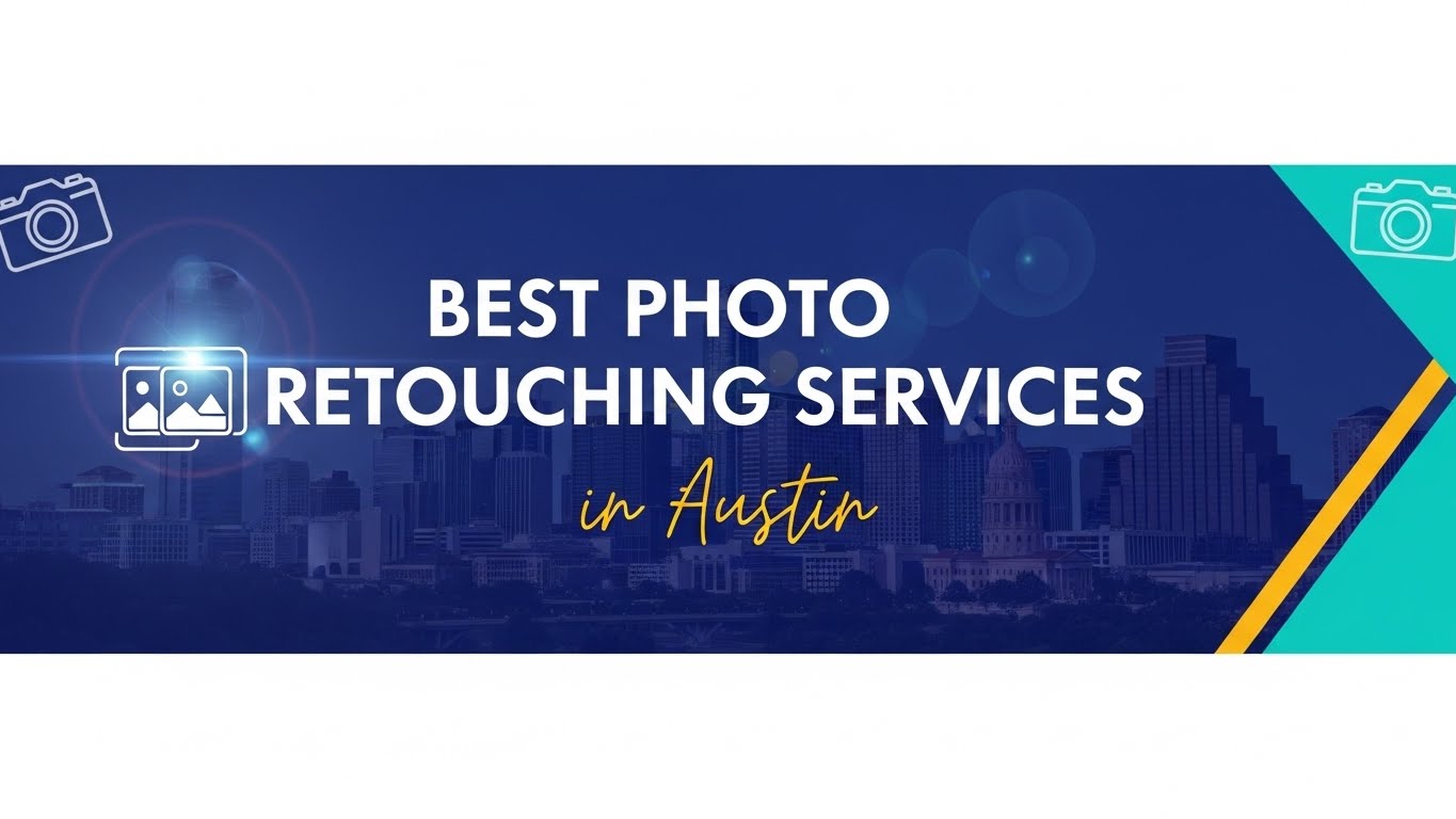 Best Photo Retouching Services in Austin