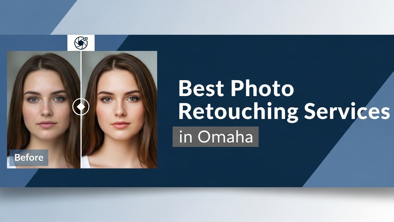 Best Photo Retouching Services in Omaha