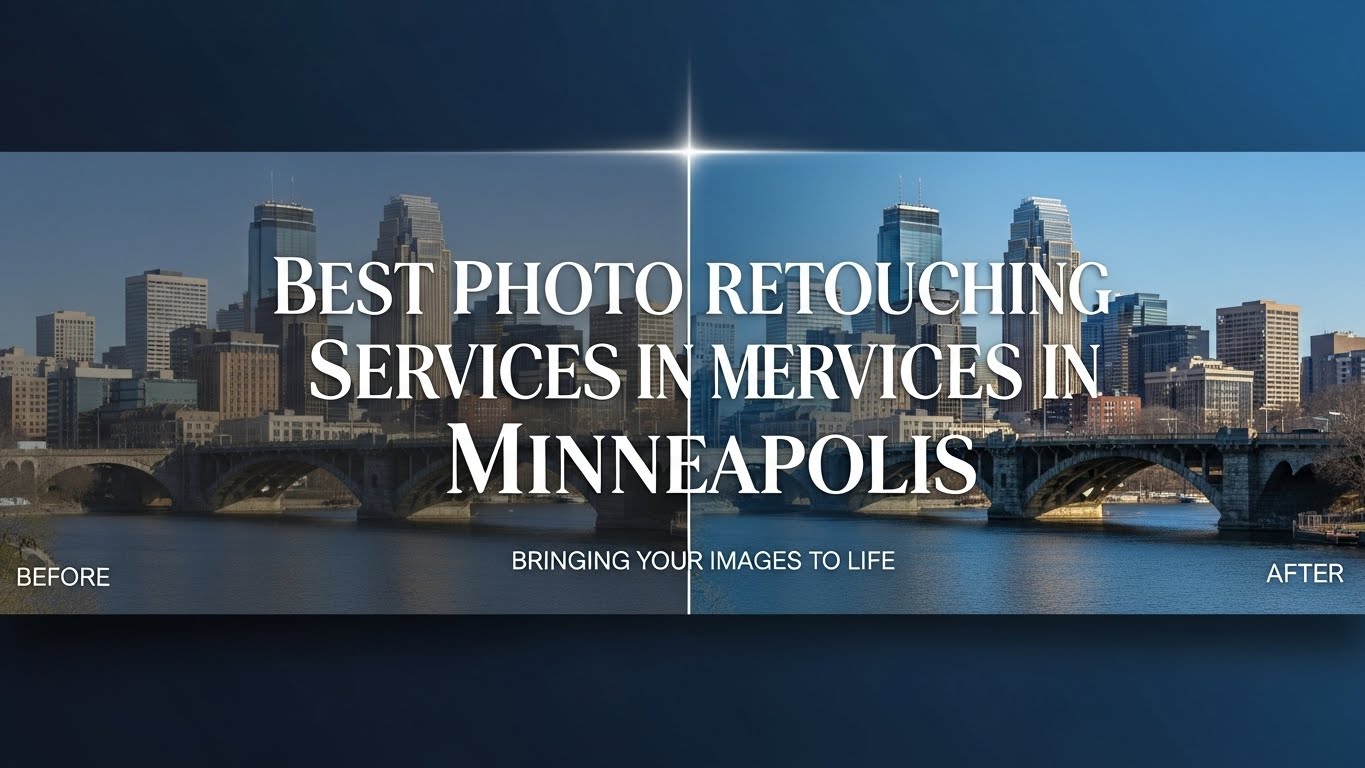 Best Photo Retouching Services in Minneapolis