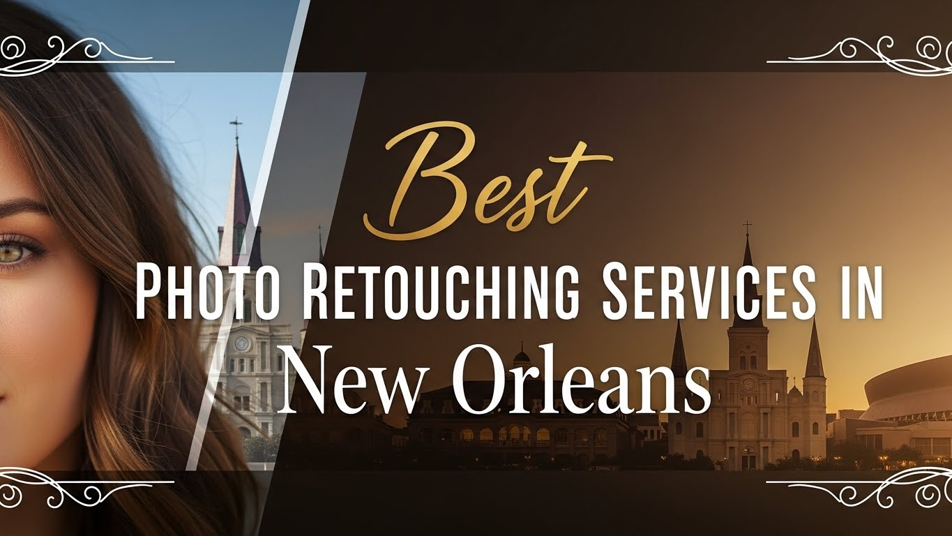 Best Photo Retouching Services in New Orleans