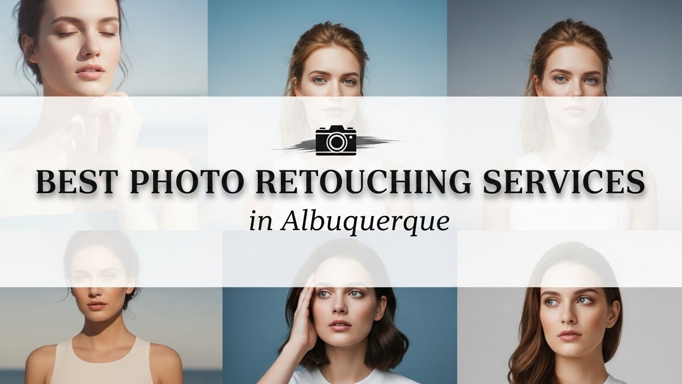 Best Photo Retouching Services in Albuquerque