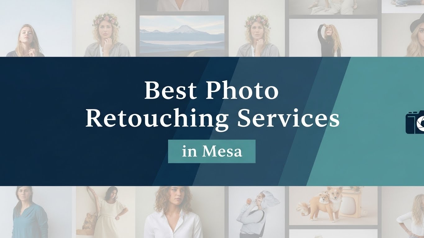 Best Photo Retouching Services in Mesa