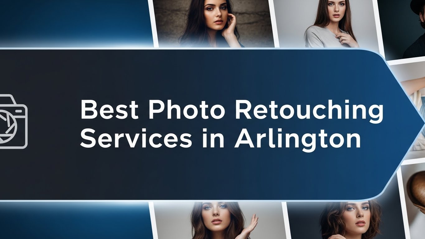Best Photo Retouching Services in Arlington