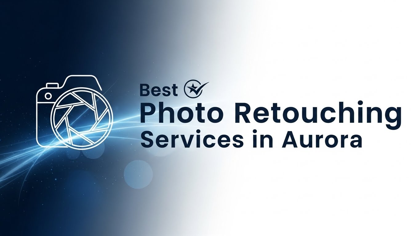 Best Photo Retouching Services in Aurora