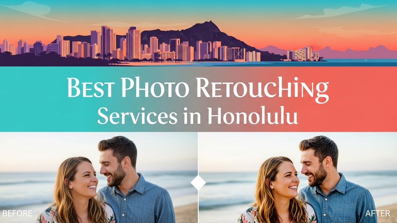 Best Photo Retouching Services in Honolulu