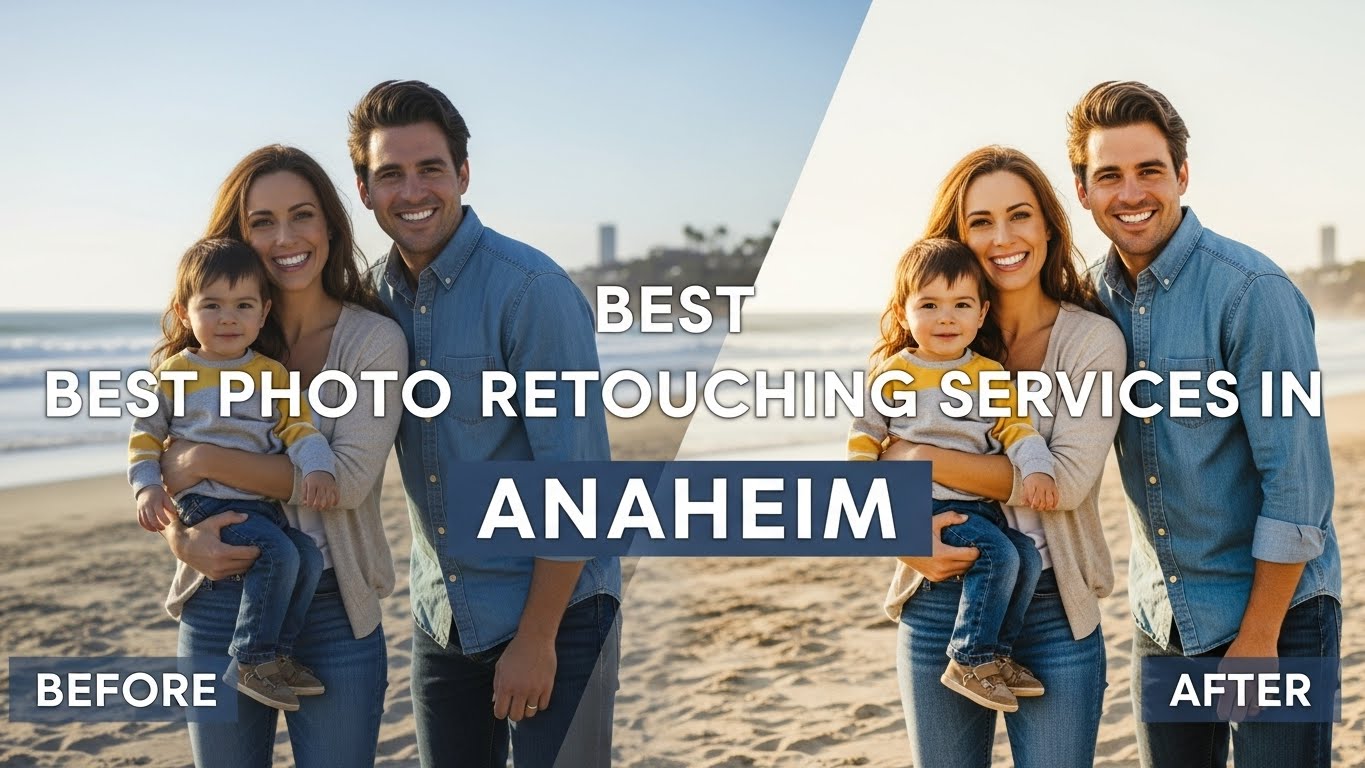 Best Photo Retouching Services in Anaheim