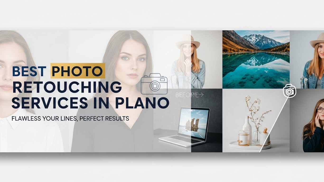 Best Photo Retouching Services in Plano