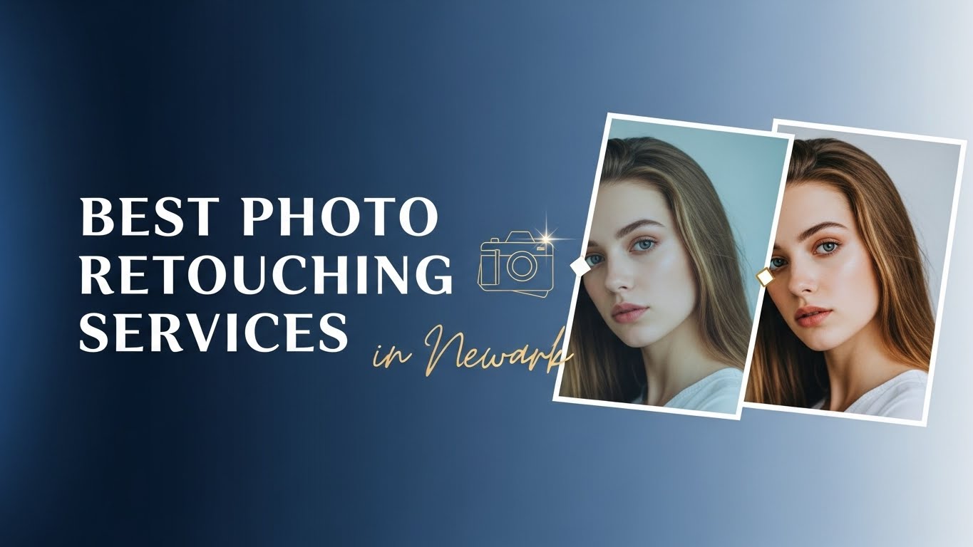 Best Photo Retouching Services in Newark