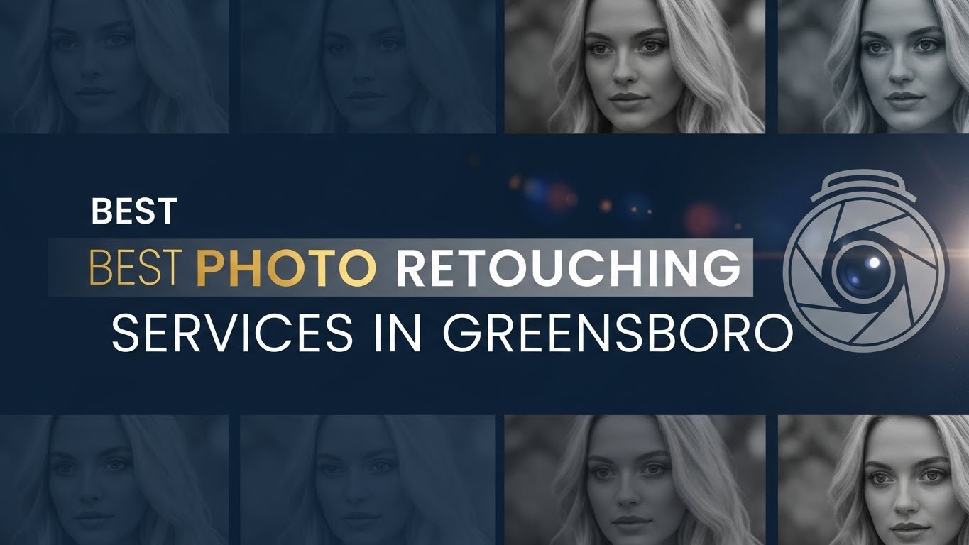 Best Photo Retouching Services in Greensboro