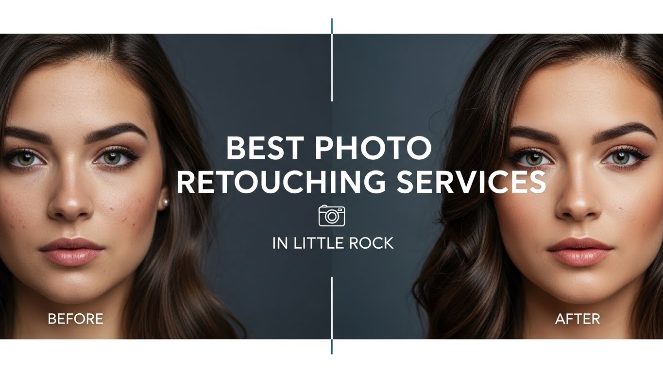 Best Photo Retouching Services in Little Rock