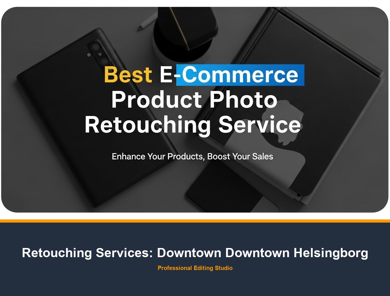 Ecommerce Photo Editing in Downtown Downtown Helsingborg