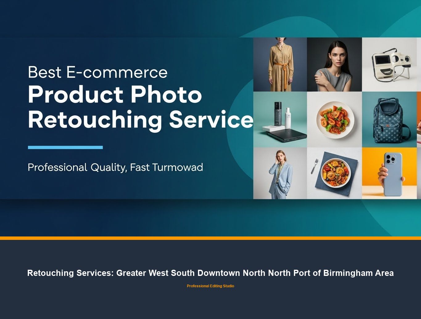 Ecommerce Photo Editing in Greater West South Downtown North North Port of Birmingham Area