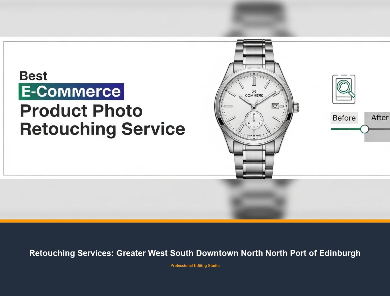 Ecommerce Photo Editing in Greater West South Downtown North North Port of Edinburgh
