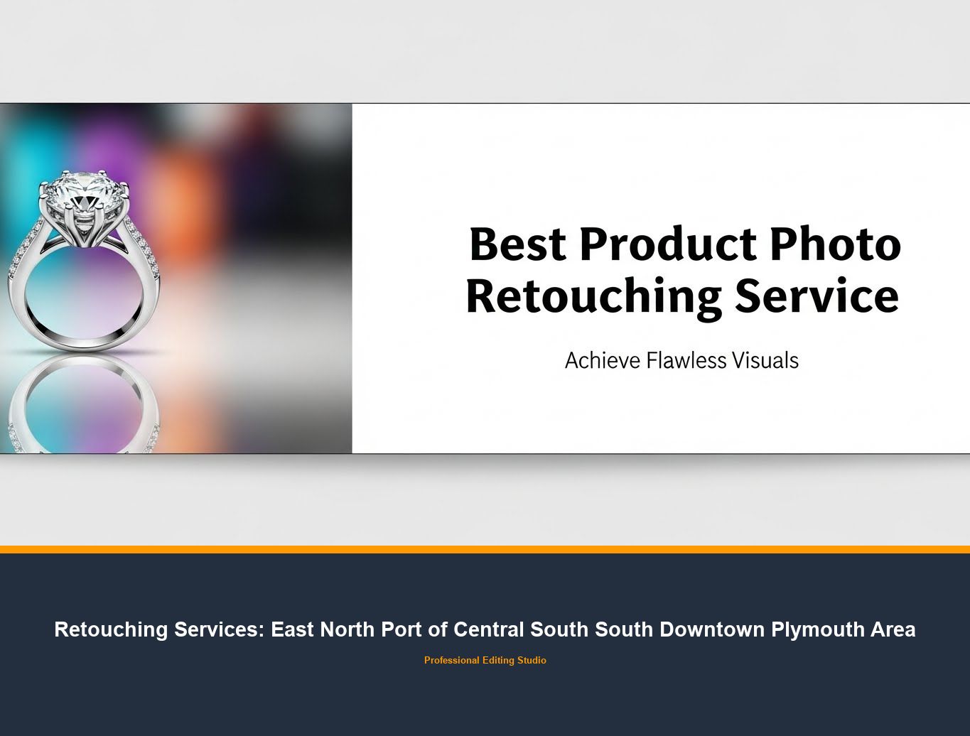 Jewelry Retouching in East North Port of Central South South Downtown Plymouth Area