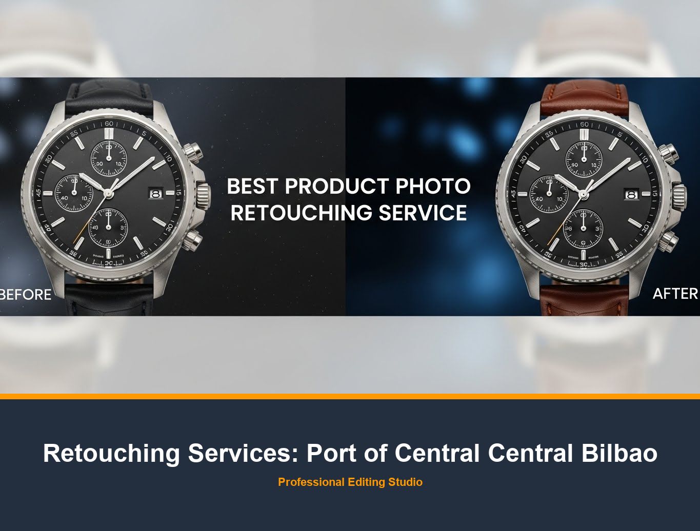 Photo Retouching Service in Port of Central Central Bilbao