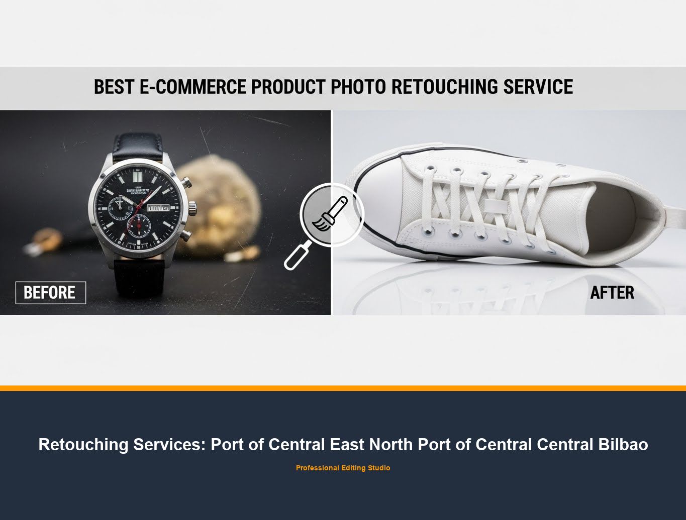 Photo Retouching Service in Port of Central East North Port of Central Central Bilbao