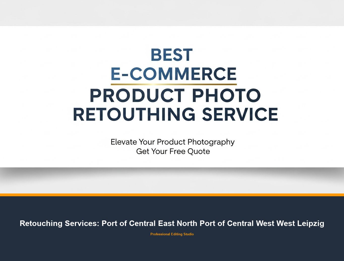 Photo Retouching Service in Port of Central East North Port of Central West West Leipzig