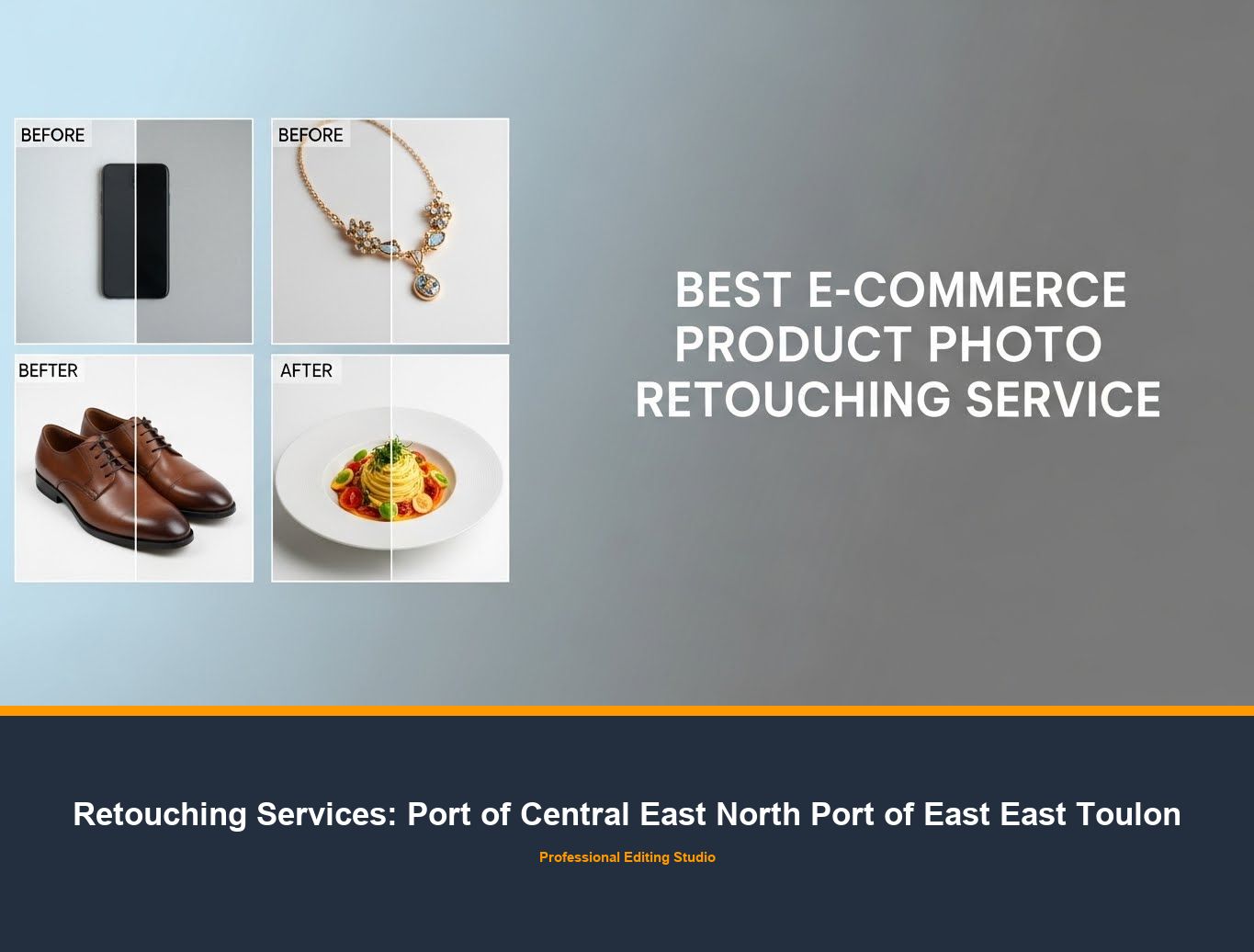 Photo Retouching Service in Port of Central East North Port of East East Toulon