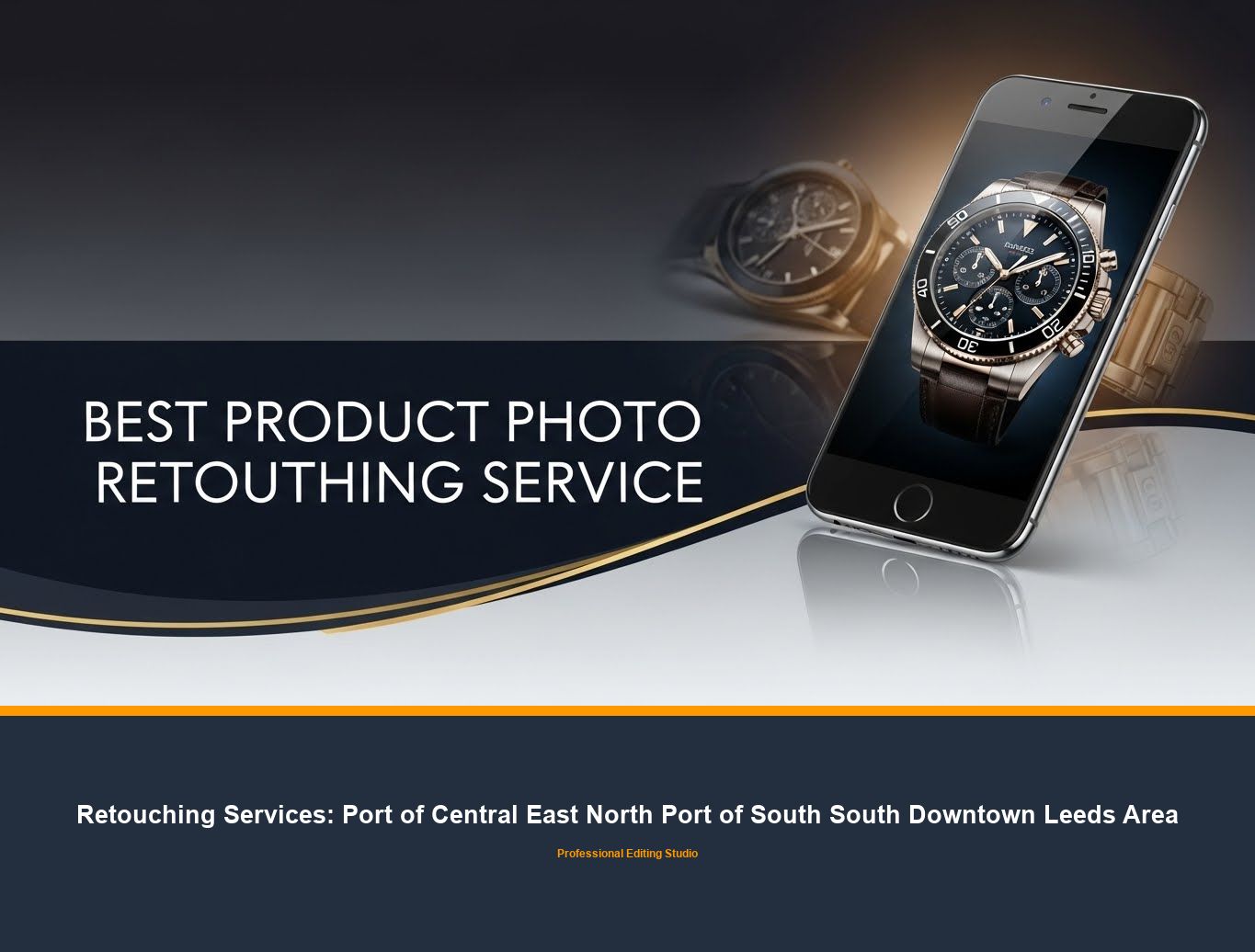 Photo Retouching Service in Port of Central East North Port of South South Downtown Leeds Area