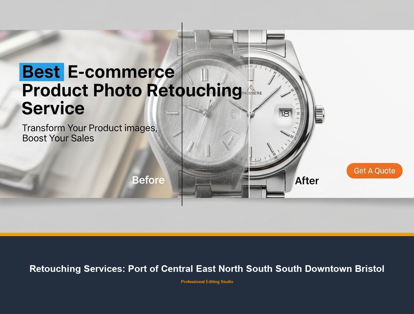 Photo Retouching Service in Port of Central East North South South Downtown Bristol