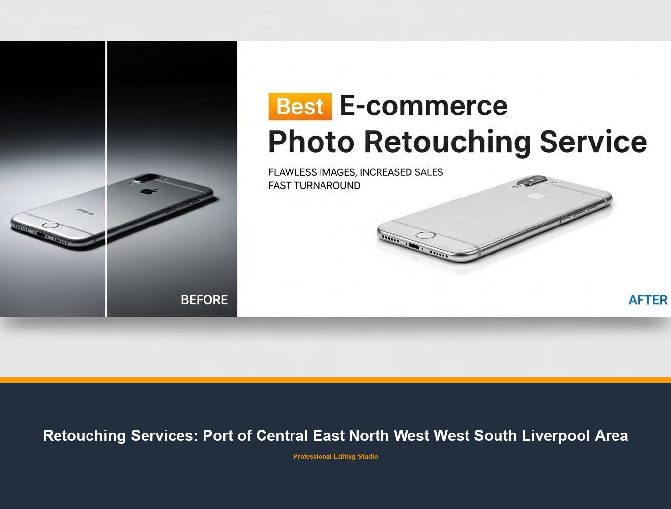 Photo Retouching Service in Port of Central East North West West South Liverpool Area