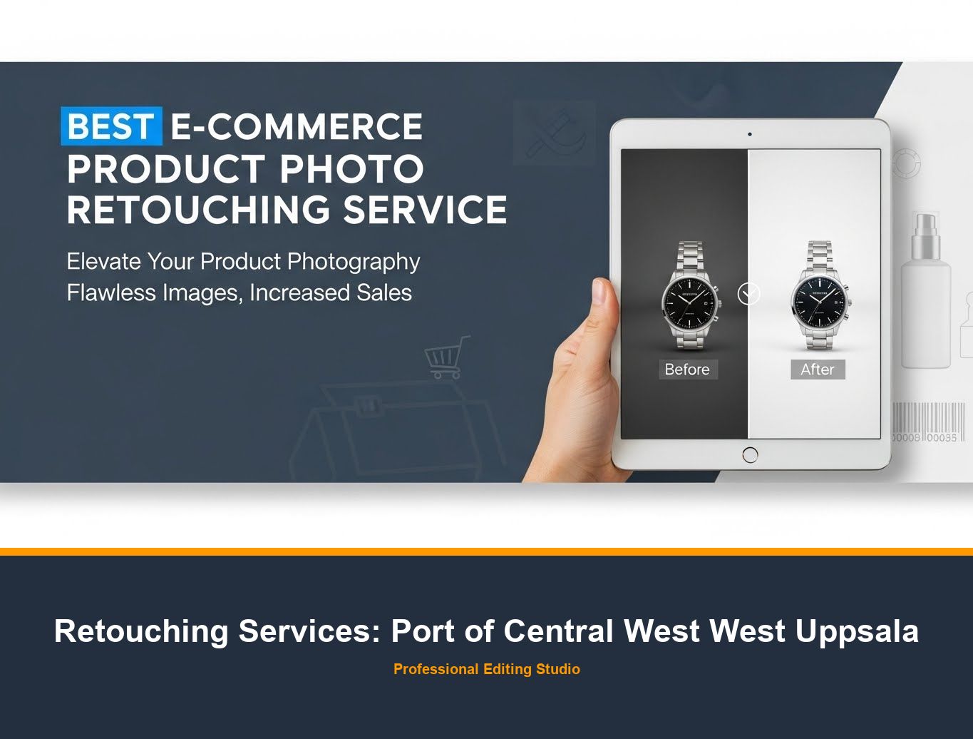 Photo Retouching Service in Port of Central West West Uppsala