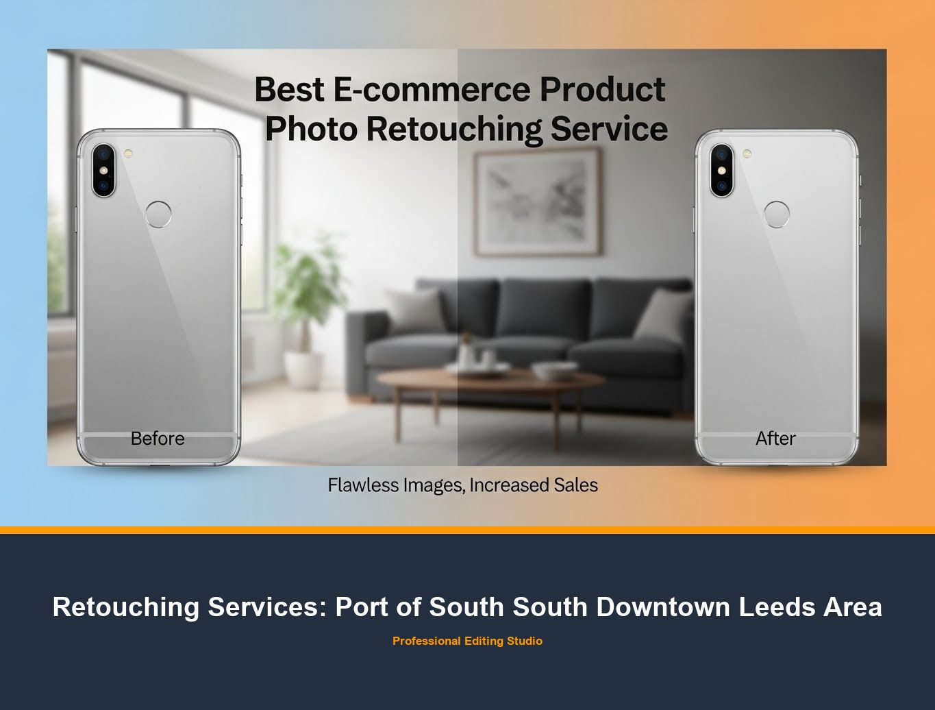 Photo Retouching Service in Port of South South Downtown Leeds Area